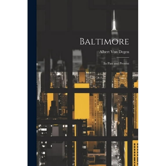 Baltimore: Its Past and Present (Paperback)
