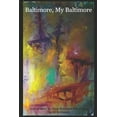 thumbnail image 1 of Baltimore, My Baltimore: A novel about the Great Baltimore Fire of 1904 (Paperback) by Harold Berdiansky, 1 of 1
