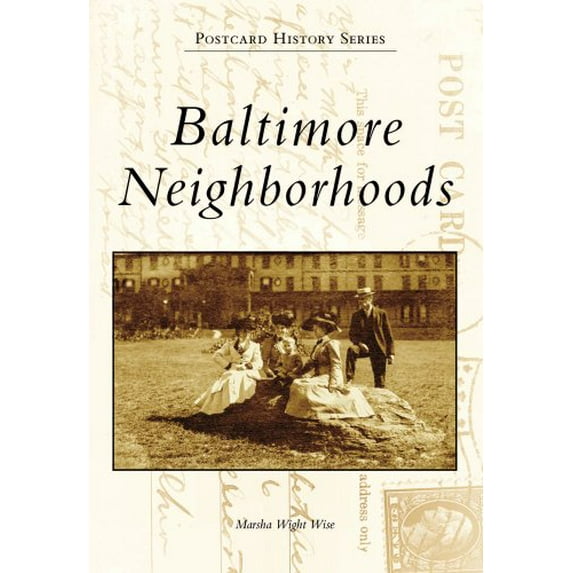 Pre-Owned Baltimore Neighborhoods (Paperback) 0738552909 9780738552903