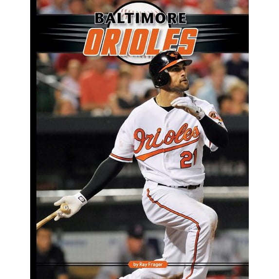 Pre-Owned Baltimore Orioles (Library Binding) 1617140368 9781617140365