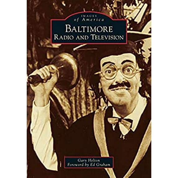 Pre-Owned Baltimore Radio and Television (Paperback) 1467103500 9781467103503