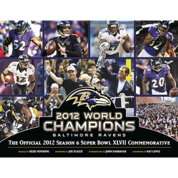 Pre-Owned Baltimore Ravens: The Official 2012 Season and Super Bowl XLVII Commemorative (Hardcover) 0989739902