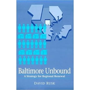 Pre-Owned Baltimore Unbound: A Strategy for Regional Renewal (Paperback) 0801850789 9780801850783