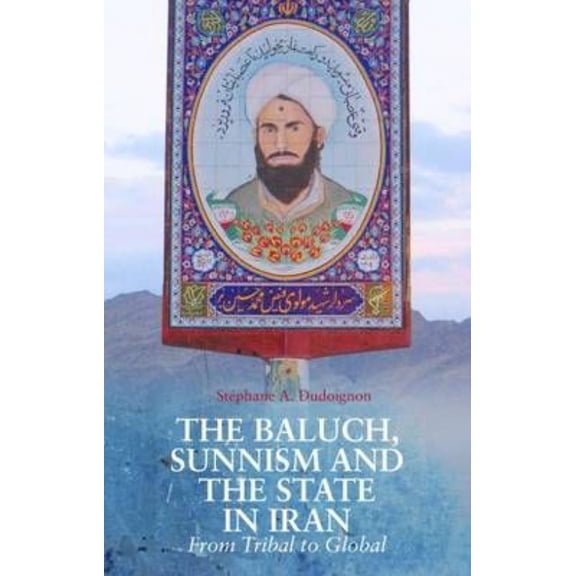 Baluch, Sunnism and the State in Iran
