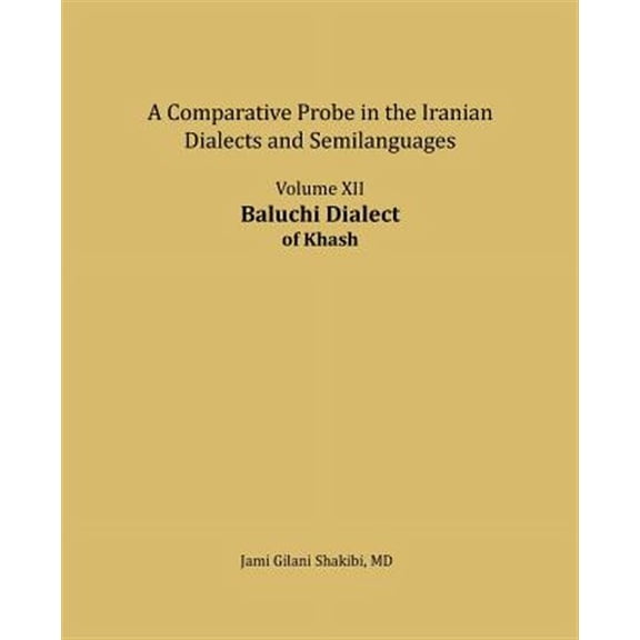 Baluchi Dialect: A Comparative Probe in the Iranian Dialects and Semi-Languages