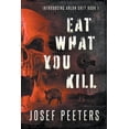 thumbnail image 1 of Bam Detective Eat What You Kill: Introducing Arlon Grey, Book 1, (Paperback), 1 of 1