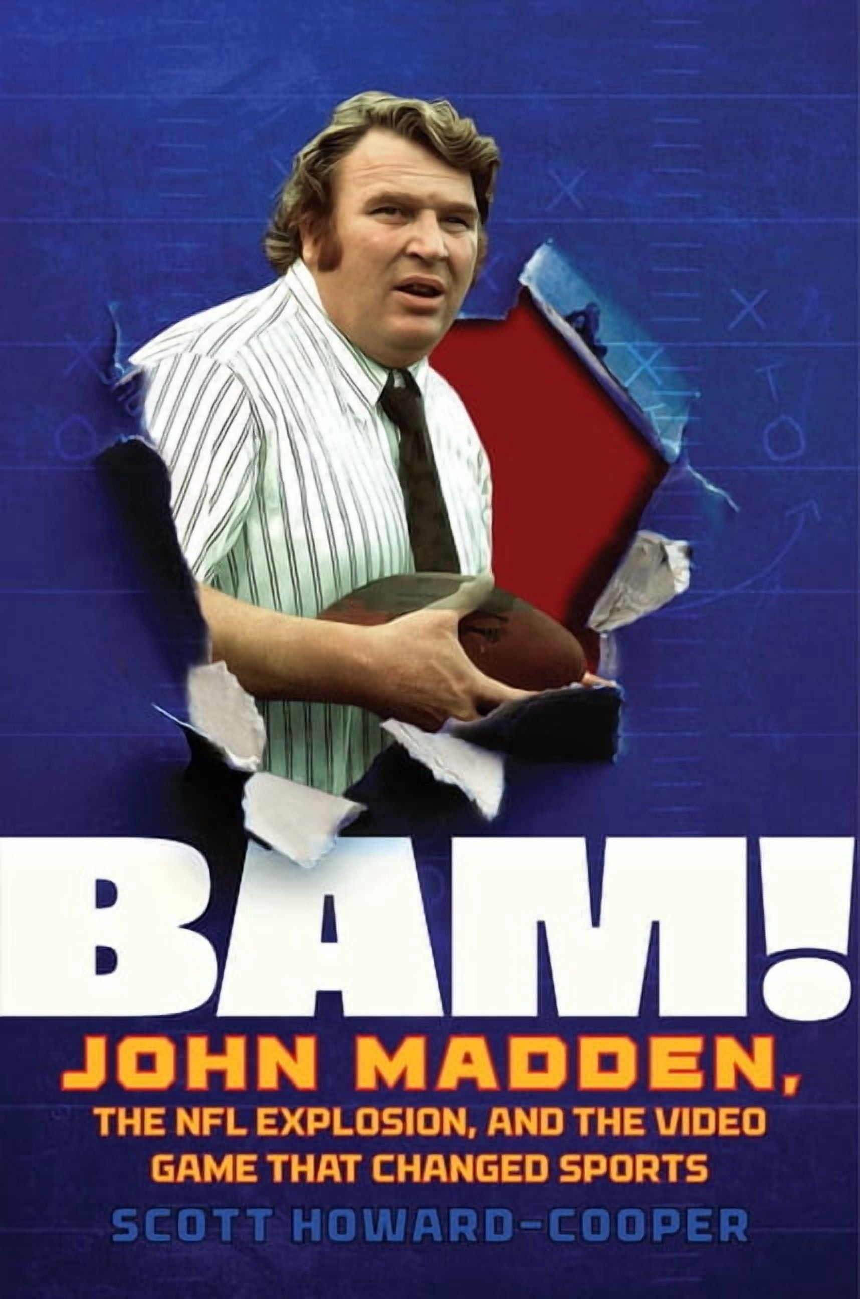 Bam!: John Madden, the NFL Explosion, and the Video Game That Changed Sports, (Hardcover)