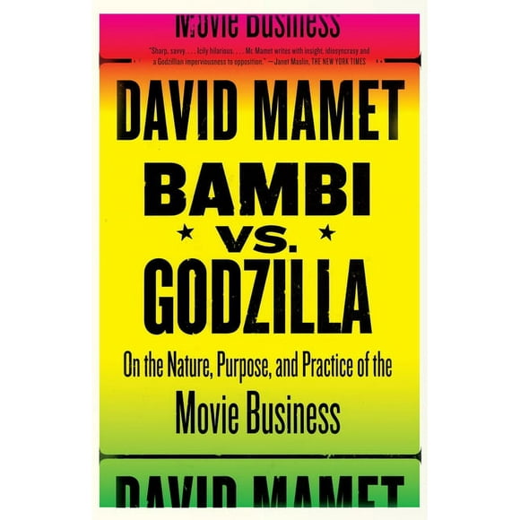 Bambi vs. Godzilla: On the Nature, Purpose, and Practice of the Movie Business (Paperback)