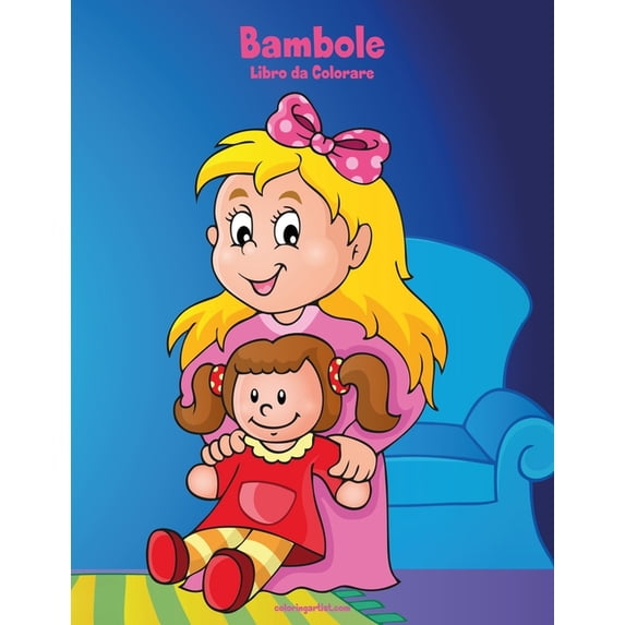 Bambole Bambole Libro da Colorare, Book 1, (Paperback)