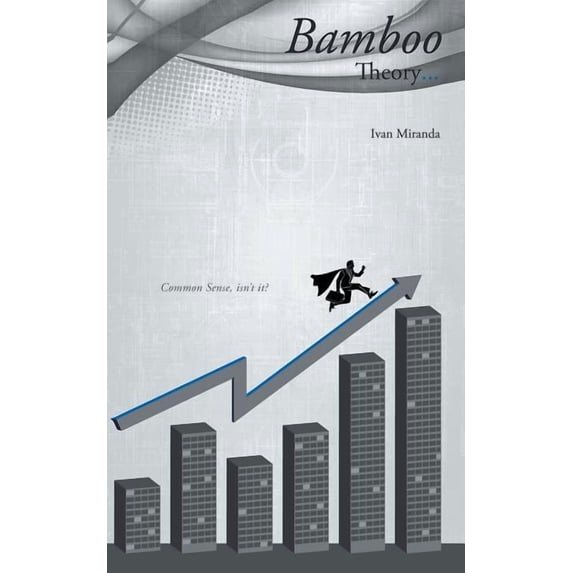 Bamboo Theory: Common Sense, isn't it?, (Paperback)