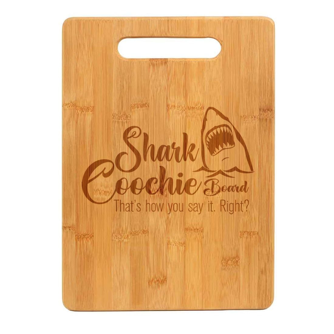 Bamboo Wood Cutting Board Shark Couchie Board That's How You Say It Right Funny
