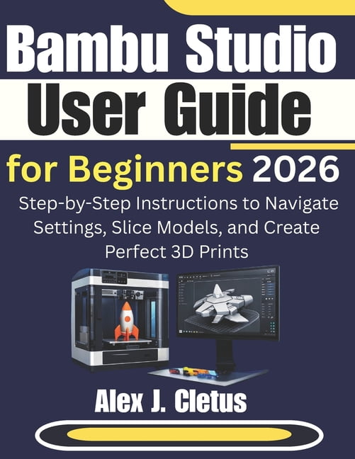 Bambu Studio User Guide for Beginners 2026: Step-by-Step Instructions ...