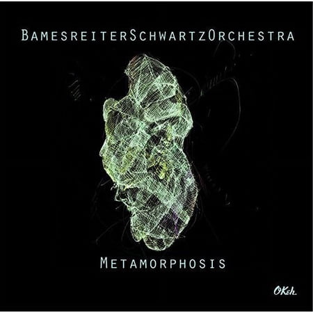 Bamesreiterschwartzorchestra - Metamorphosis - Music & Performance - CD