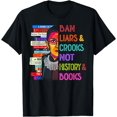 thumbnail image 1 of Ban Liars And Crooks Not History And Book T-Shirt, 1 of 4