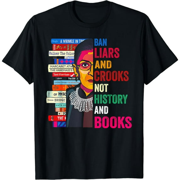 Ban Liars And Crooks Not History And Books T-Shirt