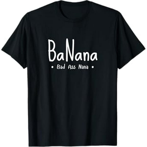 Banana Badass Nana Banana Badass Grandma T-shirt T-Shirt