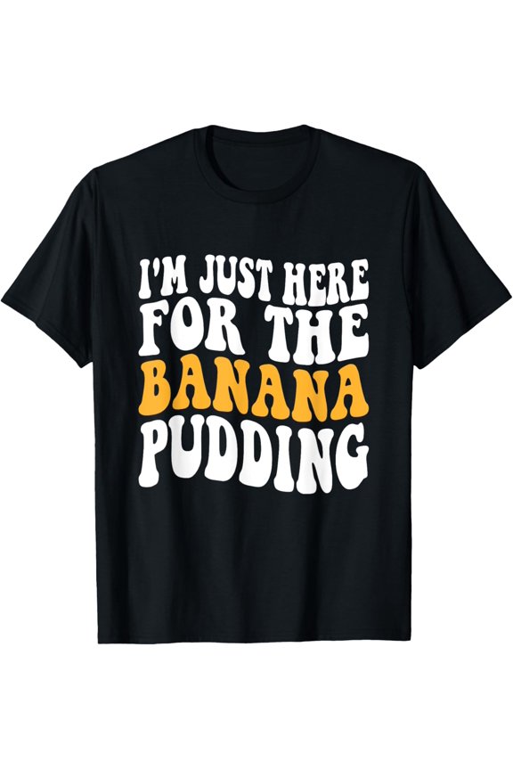 Banana Dessert Lover Baking Banana Pudding T-Shirt