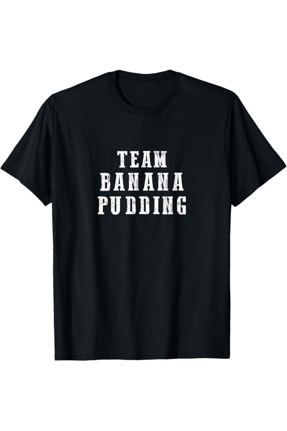 Banana Dessert Lover Baking Banana Pudding T-Shirt