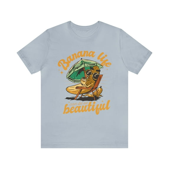 Banana Life Can Be Beautiful Shirt, Banana Lover Vacation T-Shirt