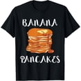 thumbnail image 1 of Banana Pancakes Sweet Breakfast Food Waffles Syrup Brunch T-Shirt, 1 of 3
