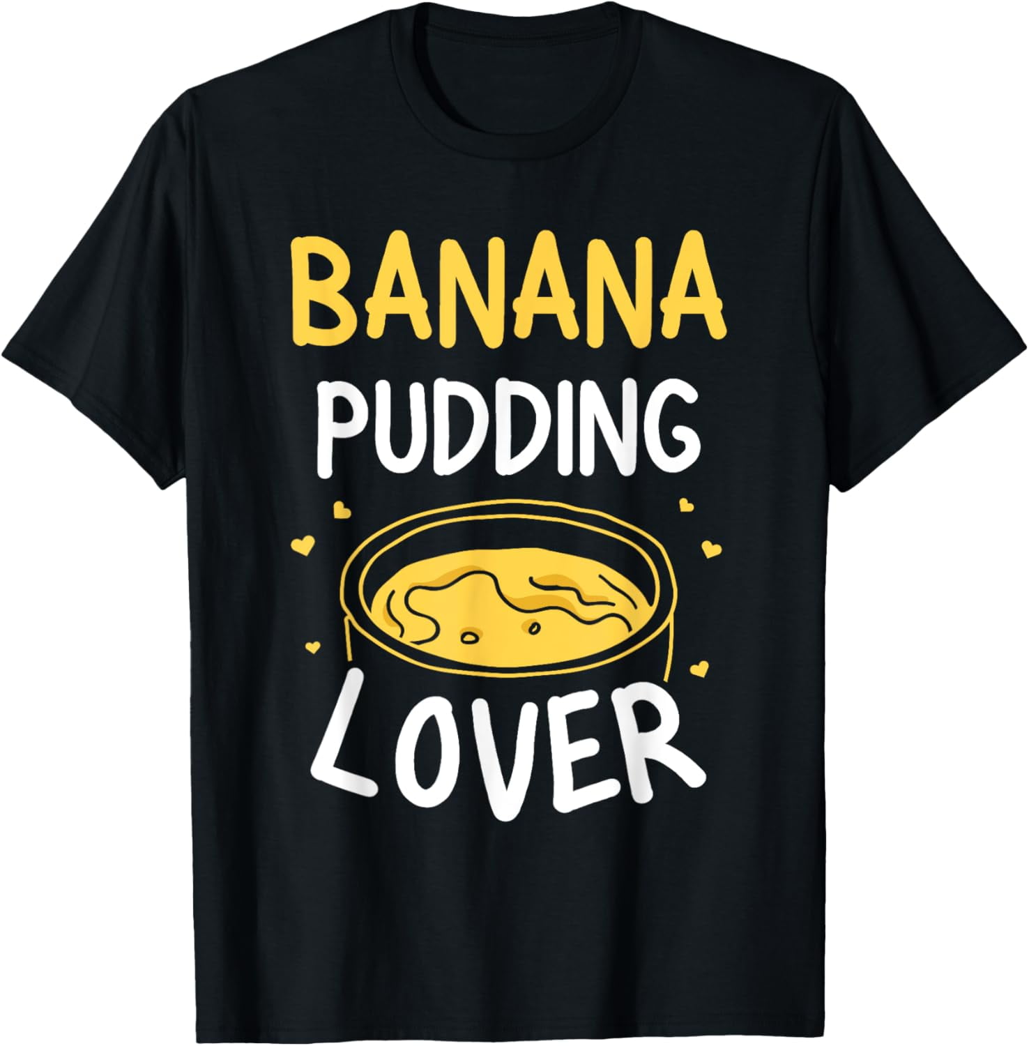 Banana Pudding Lover Dessert Cooking Banana Pudding TShirt