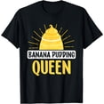 thumbnail image 1 of Banana Pudding Queen Dessert Lover Cooking Banana Pudding T-Shirt, 1 of 4