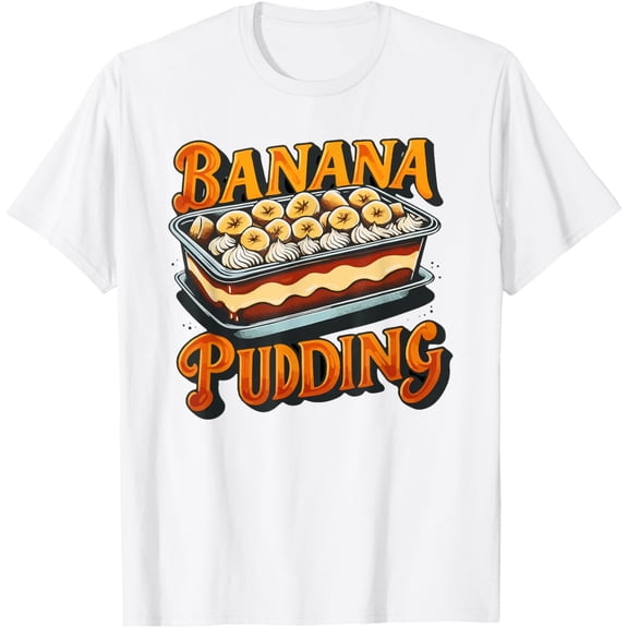 Banana Pudding T-Shirt men and women can wear, black, white, gifts
