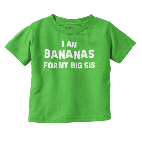 Bananas Big Sister Cute Little Sis Toddler Boy Girl T Shirt Infant Toddler Brisco Brands 2T