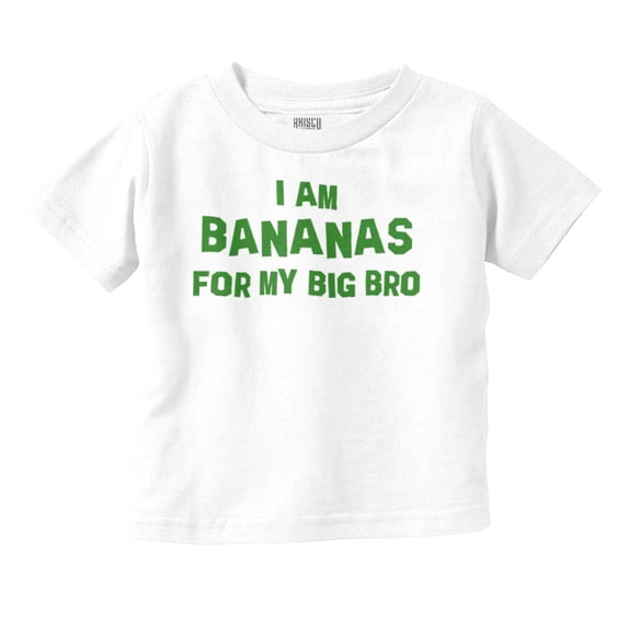 Bananas for my Big Bro Cute Brother Toddler Boy Girl T Shirt Infant Toddler Brisco Brands 5T