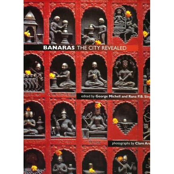 Pre-Owned Banaras: The City Revealed (Hardcover) 8185026726 9788185026725