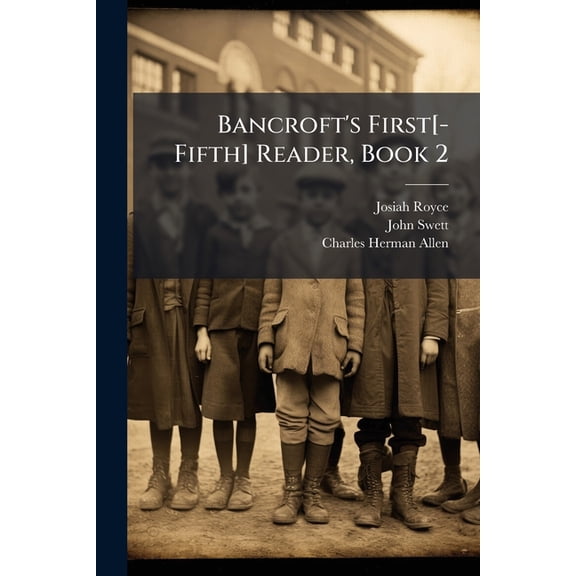 Bancroft's First[-Fifth] Reader, Book 2 (Paperback)