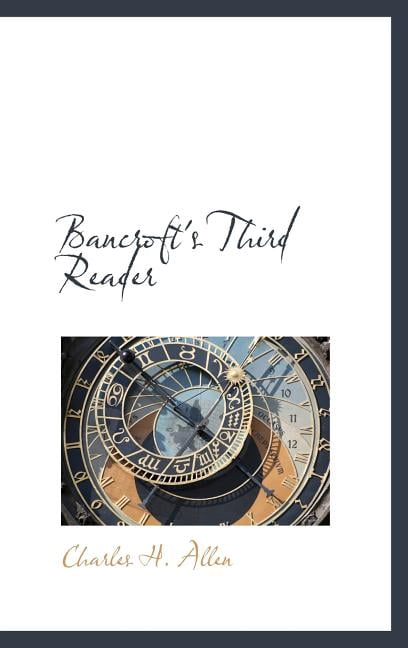 Bancroft's Third Reader Hardcover