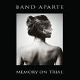 thumbnail image 1 of Band Aparte - Memory On Trial - Music & Performance - CD, 1 of 1