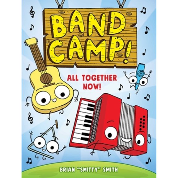 Pre-Owned Band Camp! 1: All Together Now! (Band Camp! #1)(a Little Bee Graphic Novel Series for Kids) (Paperback) 1499815158 9781499815153