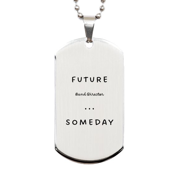 Band Director Silver Dog Tag - Future Aspiring Band Director Gift for Graduation