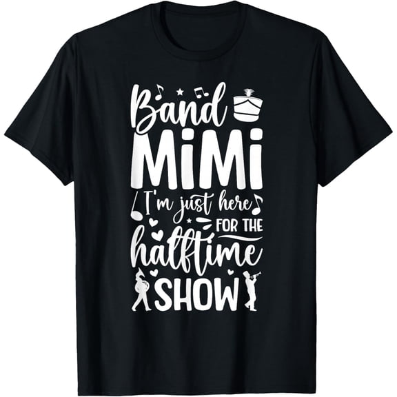 Band Mimi Halftime Show Marching Band Mimi Grandma T-Shirt