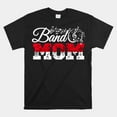 Band Mom Marching Band Mommy Marching Band Mother Shirt