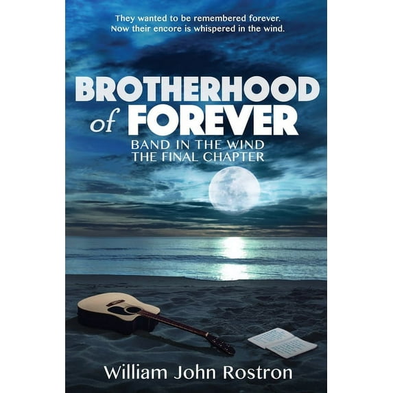 Band in the Wind Brotherhood of Forever: Band in the Wind -The Final Chapter, Book 3, (Paperback)