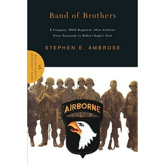 Pre-Owned Band of Brothers: E Company, 506th Regiment, 101st Airborne from Normandy to Hitler's Eagle's Nest, 9780743216388, 0743216385, Hardcover, First Thus edition