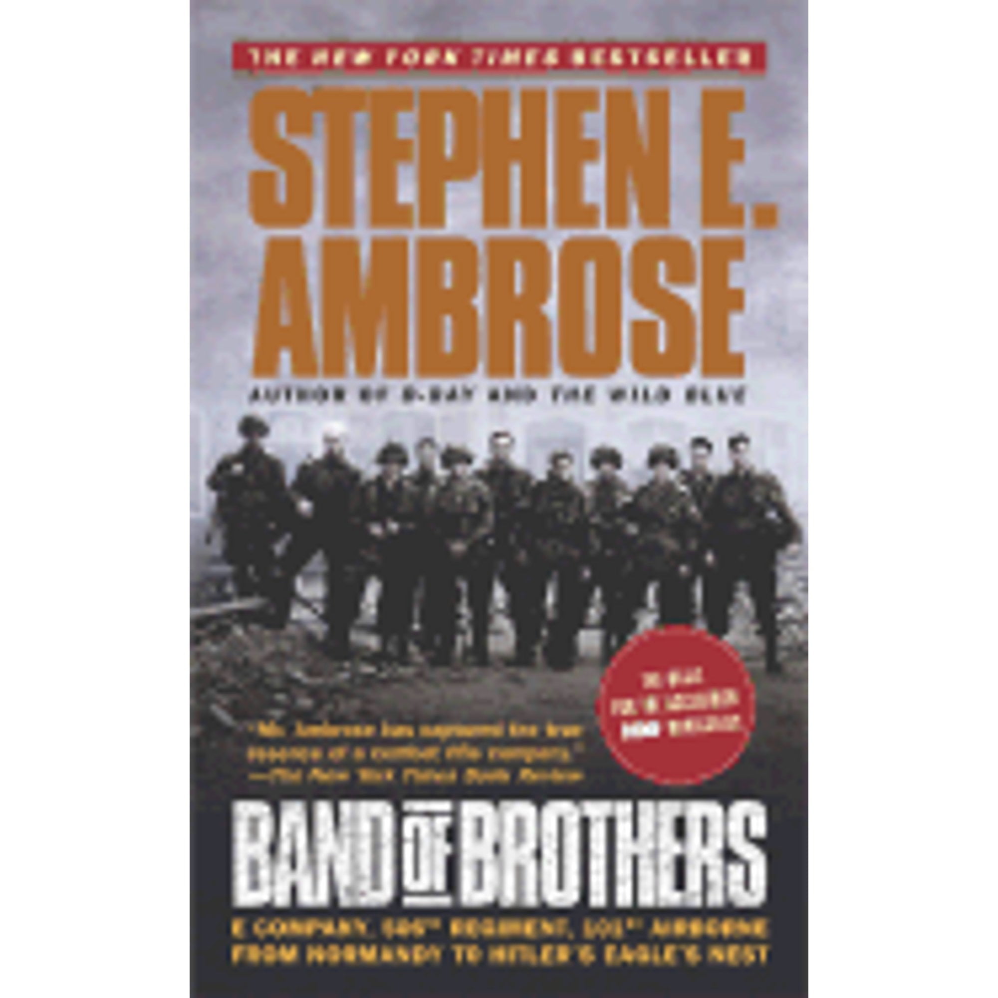 Pre-Owned Band of Brothers: E Company, 506th Regiment, 101st Airborne from Normandy to Hitler's (Paperback 9780743464116) by Stephen E Ambrose