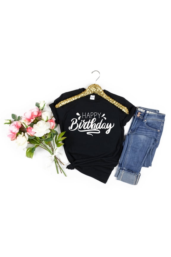 Happy Birthday Shirt, Birthday T-Shirt, Birthday Gift, Happy Birthday Tee, Birthday Shirt, Birthday Party T-shirt, Women's Birthday T-shirt