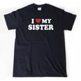 thumbnail image 1 of BandRole I Love My Sister T-shirt, I Heart My Sister Shirt, Sibling Tee Shirt, Brother , Sister Shirt For Him, Her,, 1 of 4
