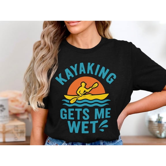 BandRole Kayaking Gets Me Wet Shirt, Kayak Paddle Shirt, Outdoor Water Sport Tee, Summer River Adventure Tee