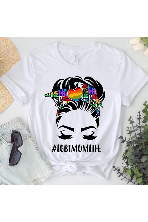 LGBT Mom Life T-Shirt, Proud Mom Shirt, Mother's Day Shirt, Messy Bun Shirt, LGBT Shirt, Rainbow Heart, Awesome Gift Tee