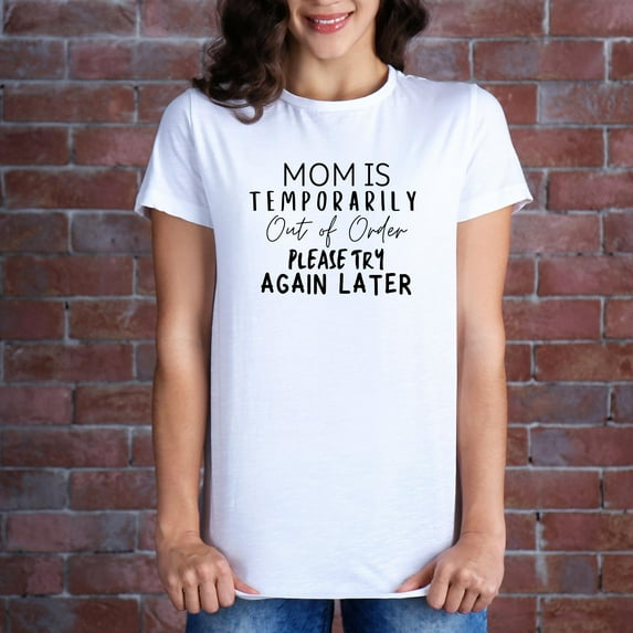 BandRole Mom T-Shirt – Mom Is Temporarily Out of Order Please Try Again Later Tee – Motherhood Gift for Women – Sarcastic Mommy Life Shirt