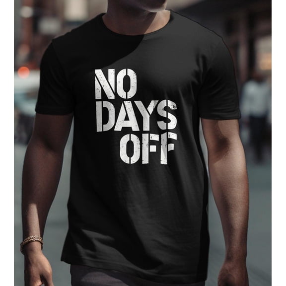 BandRole No Days Off Motivational Shirt, Gym Shirt With Saying, Fitness Apparel, Gift for Athletes, Gift For Gym Lovers, Workout Gear