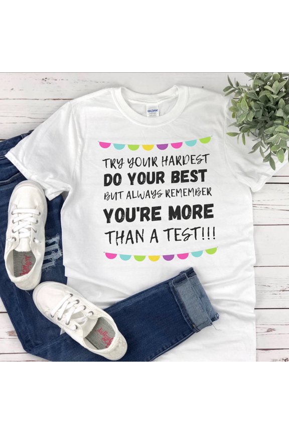 You Are More Than A Test Shirt, Teacher Shirts, State Testing Shirt, Teacher T-Shirt, Teacher Tee, Teacher Testing Tee, Teacher Team Shirts