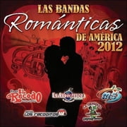 Bandas Romanticas De America 2012
