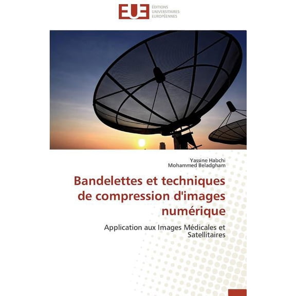 Omn.Univ.Europ. Bandelettes et techniques de compression d'images numrique, (Paperback)