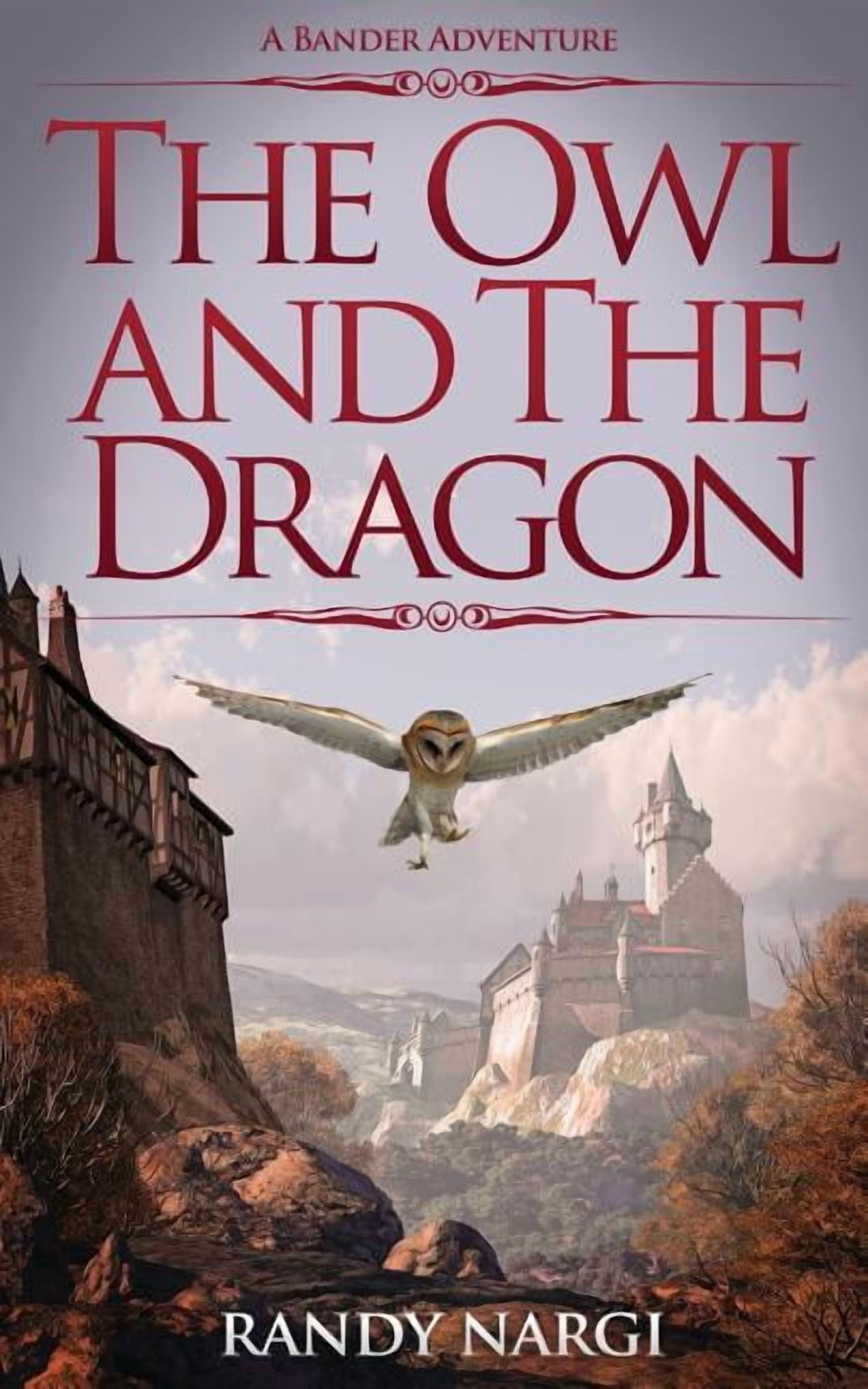 Bander Adventures The Owl and the Dragon: A Bander Adventure, Book 1 ...